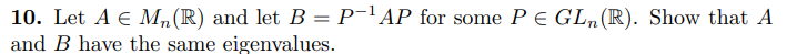 Linear Algebra For 10 12 Recall The Following Properties Of Det A Det Ab Det A Det B B Det 1 1 10 Let 3