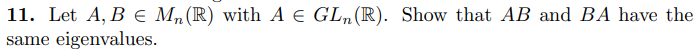 Linear Algebra For 10 12 Recall The Following Properties Of Det A Det Ab Det A Det B B Det 1 1 11 Let 3