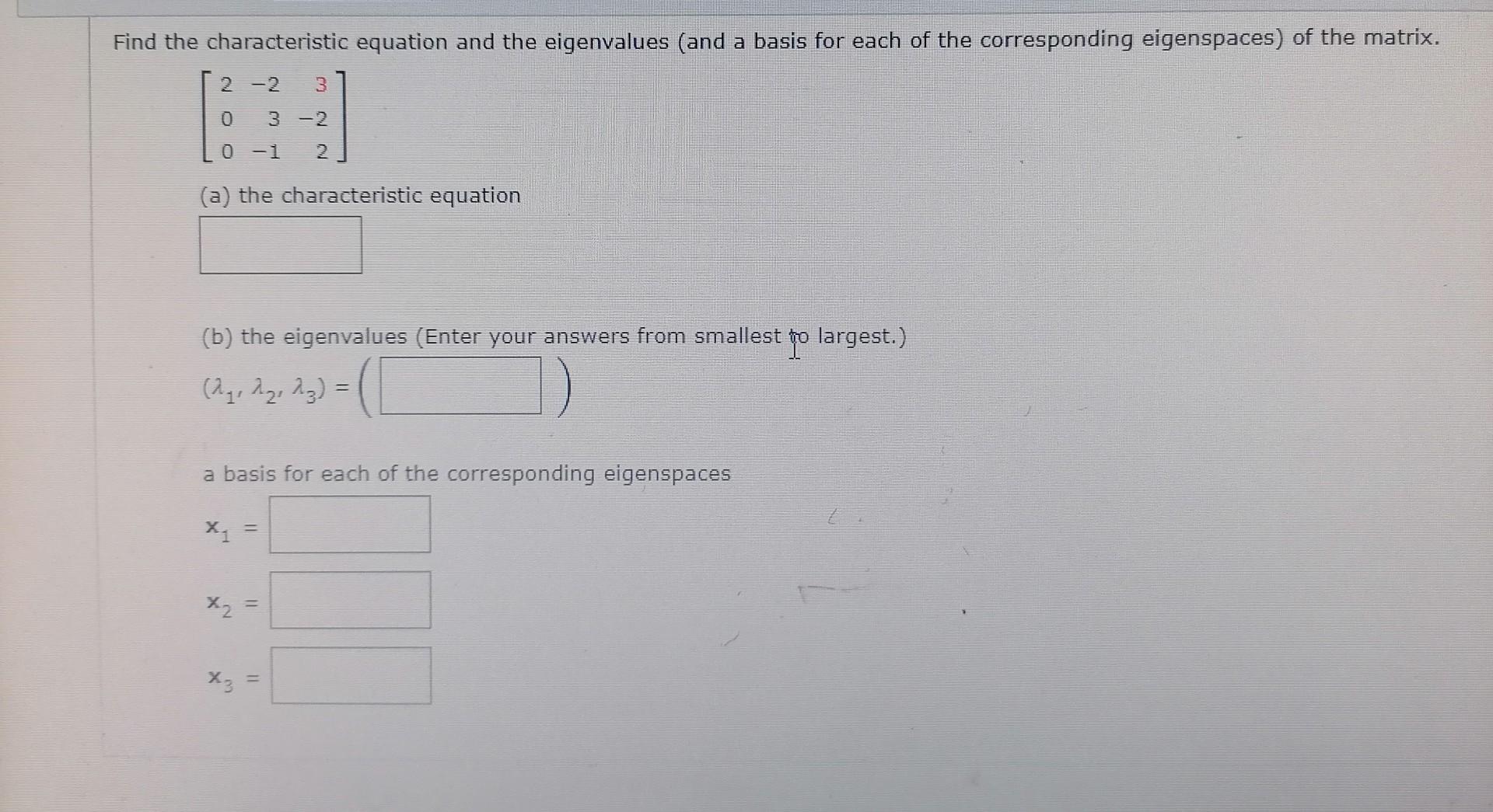 Find The Characteristic Equation And The Eigenvalues And A Basis For Each Of The Corresponding Eigenspaces Of The Matr 1
