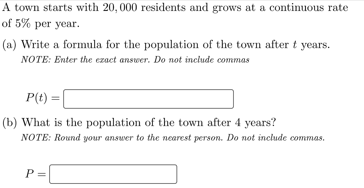 A Town Starts With 20 000 Residents And Grows At A Continuous Rate Of 5 Per Year A Write A Formula For The Populatio 1