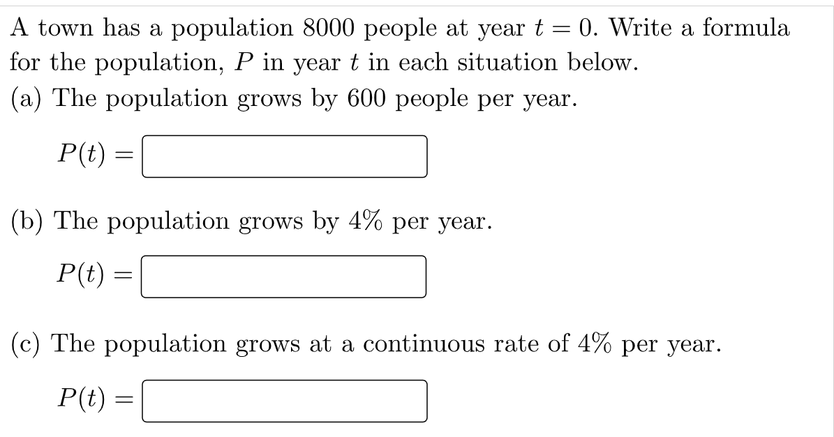 A Town Has A Population 8000 People At Year T 0 Write A Formula For The Population P In Year T In Each Situation Bel 1
