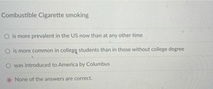 Combustible Cigarette Smoking O Is More Prevalent In The Us Now Than At Any Other Time O Is More Common In College Stude 1