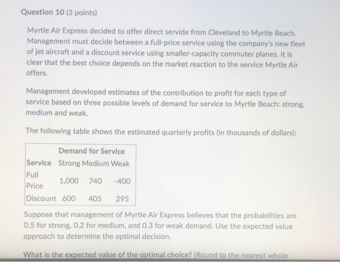 Question 10 3 Points Myrtle Air Express Decided To Offer Direct Servide From Cleveland To Myrtle Beach Management Must 1