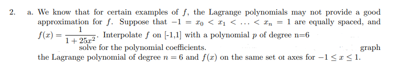2 A We Know That For Certain Examples Of F The Lagrange Polynomials May Not Provide A Good Approximation For F Suppo 1