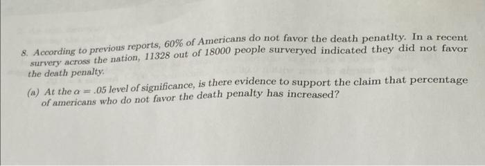 8 According To Previous Reports 60 Of Americans Do Not Favor The Death Penatity In A Recent Survery Across The Natio 1