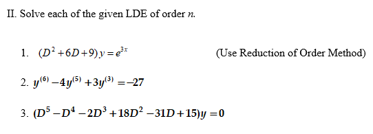 Ii Solve Each Of The Given Lde Of Order N 1 D 6d 9 Y Ex Use Reduction Of Order Method 2 Y 4y 5 3y 3 1