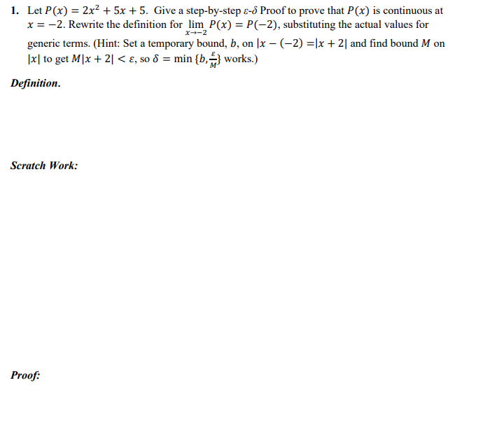 1 Let P X 2x2 5x 5 Give A Step By Step D Proof To Prove That P X Is Continuous At X 2 Rewrite The Defini 1