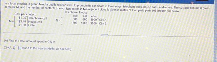 In A Local Election A Group Hired A Public Relations Firm To Promote Its Candidate In Three Ways Telephone Calls Hous 1