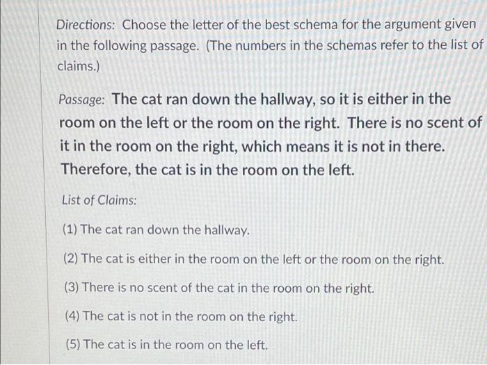 Directions Choose The Letter Of The Best Schema For The Argument Given In The Following Passage The Numbers In The Sc 1