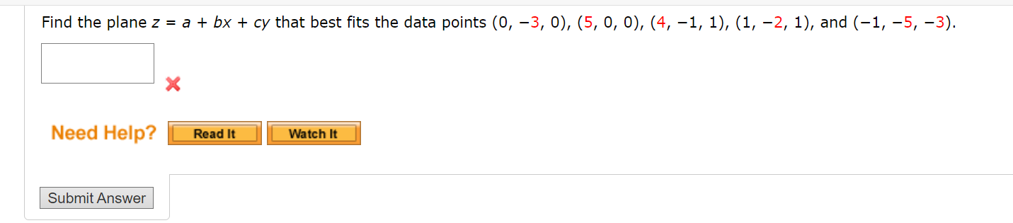 Find The Plane Z A Bx Cy That Best Fits The Data Points 0 3 0 5 0 0 4 1 1 1 2 1 And 1 5 1