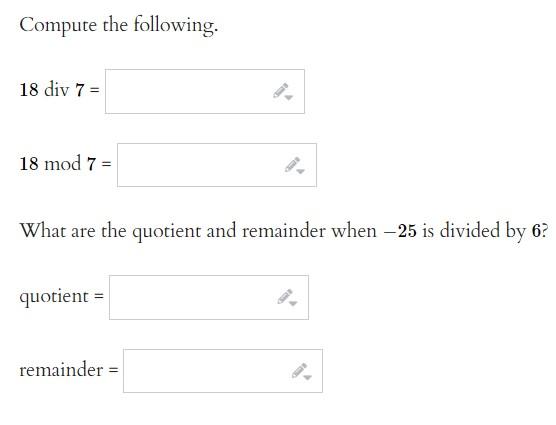 Compute The Following 18 Div 7 18 Mod 7 What Are The Quotient And Remainder When 25 Is Divided By 6 Quotient Rem 1