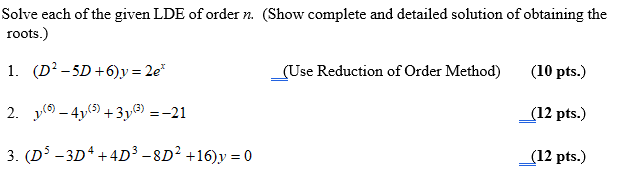 Solve Each Of The Given Lde Of Order N Show Complete And Detailed Solution Of Obtaining The Roots 1 D2 5d 6 Y 2e 1