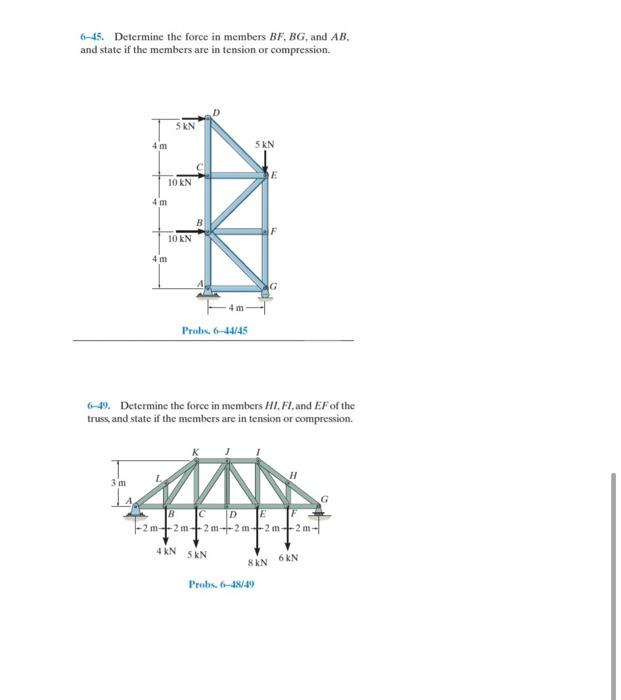 1 45 Determine The Force In Members Bf Bg And Ab And State If The Members Are In Tension Or Compression Skn 4 M Skn 1