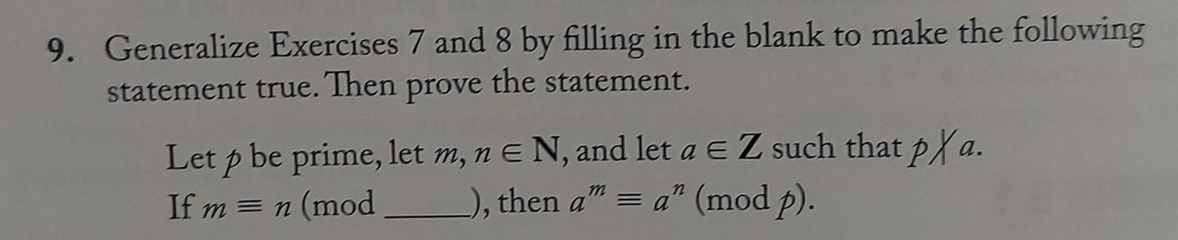 9 Generalize Exercises 7 And 8 By Filling In The Blank To Make The Following Statement True Then Prove The Statement 1