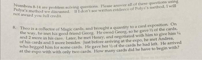 Numbers 8 14 Are Problem Solving Questions Please Answer All Of These Questions Using Polya S Method We Discussed If I 1