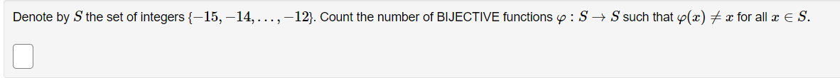 Denote By S The Set Of Integers 15 14 12 Count The Number Of Bijective Functions Ss Such That X X For 1