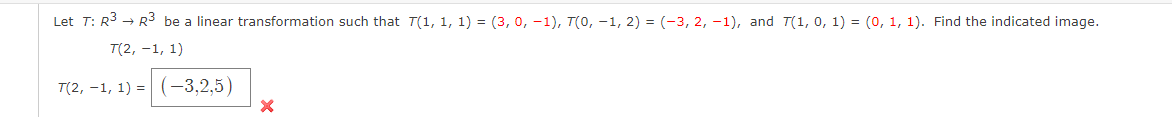 Let T R3 R3 Be A Linear Transformation Such That T 1 1 1 3 0 1 0 1 2 3 2 1 And T 1 0 1 0 1
