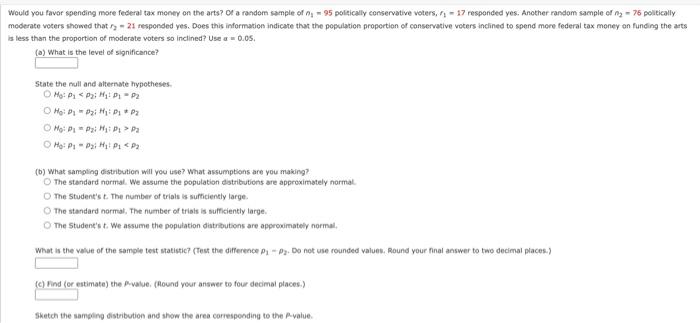 Would You Favor Spending More Federal Tax Money On The Arts Of A Random Sample Of O 95 Politically Conservative Voter 1