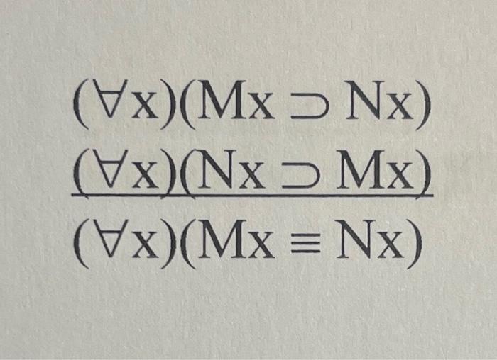 The First Two Lines Are The Premises The Last Is The Conclusion 1