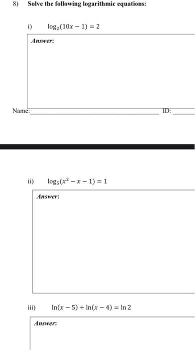 8 Solve The Following Logarithmic Equations I Log2 10x 1 2 Answer Name Id Logs X2 X 1 1 Answer Iii 1
