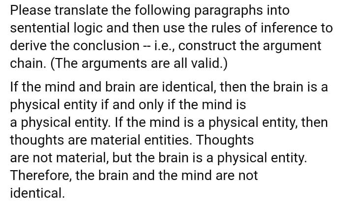 Please Translate The Following Paragraphs Into Sentential Logic And Then Use The Rules Of Inference To Derive The Conclu 1