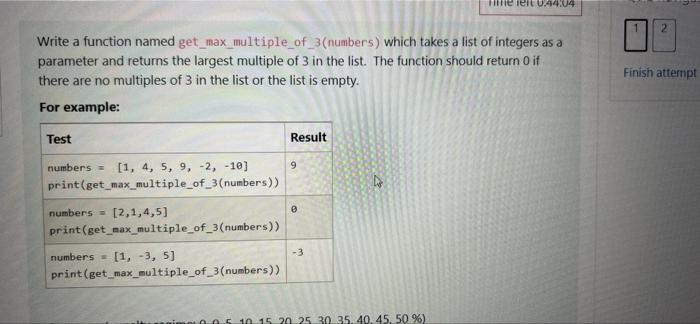 E Le 404 2 Write A Function Named Get Max Multiple Of 3 Numbers Which Takes A List Of Integers As A Parameter And Retur 1
