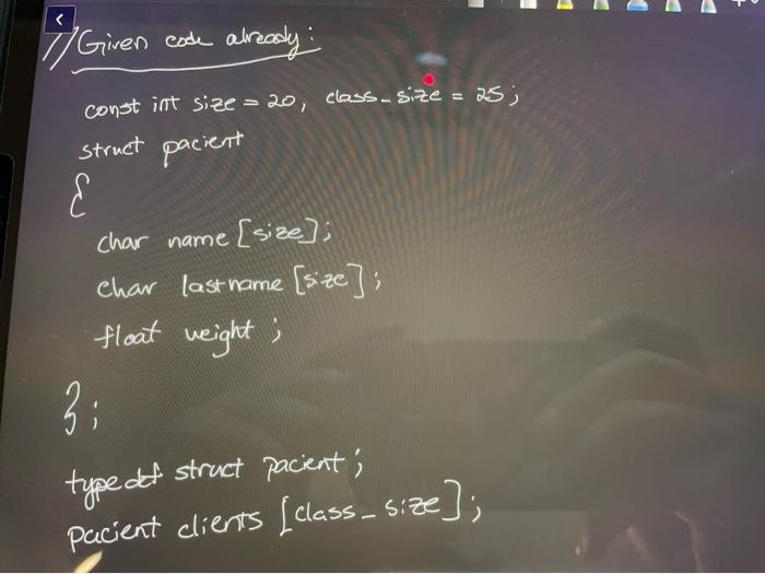 If Giren Code Already Const Int Size 20 Class Size 25 Struct Pacient Char Name Size Char Last Name Size Floa 1