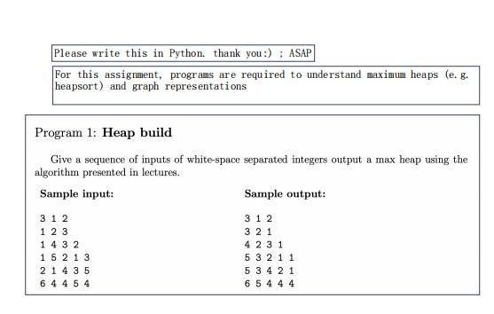 Please Write This In Python Thank You Asap For This Assignment Programs Are Required To Understand Maximum Heaps 1