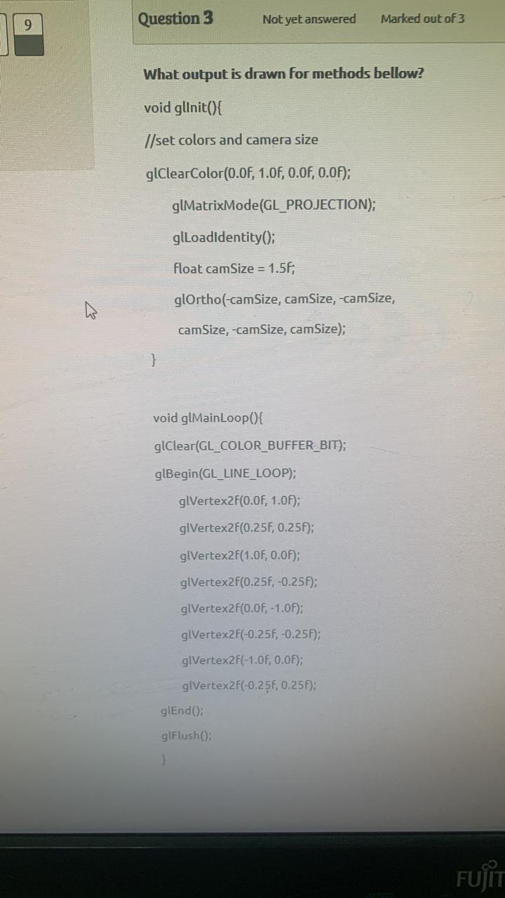 9 Question 3 Not Yet Answered Marked Out Of 3 What Output Is Drawn For Methods Bellow Void Glinit I Set Colors And 1