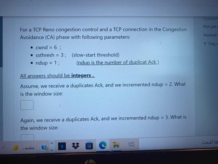 Question Not Yet A Marked For A Tcp Reno Congestion Control And A Tcp Connection In The Congestion Avoidance Ca Phase 1