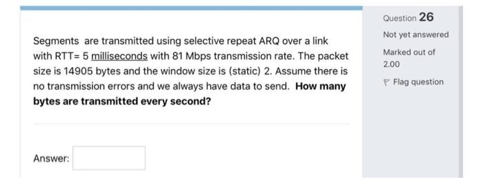 On A Tcp Connection Current Congestion Window Size Is Congestion Window 3438 Byte The Window Size Advertised By The 3