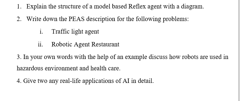 1 Explain The Structure Of A Model Based Reflex Agent With A Diagram 2 Write Down The Peas Description For The Follow 1