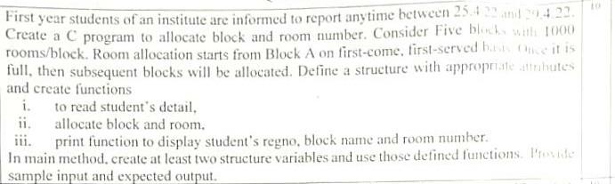 First Year Students Of An Institute Are Informed To Report Anytime Between 25 4 And 423 Create A Program To Allocate Blo 1
