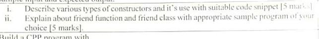 I Describe Various Types Of Constructors And It S Use With Suitable Code Snippet 5 Mars Ii Explain About Friend Functi 1