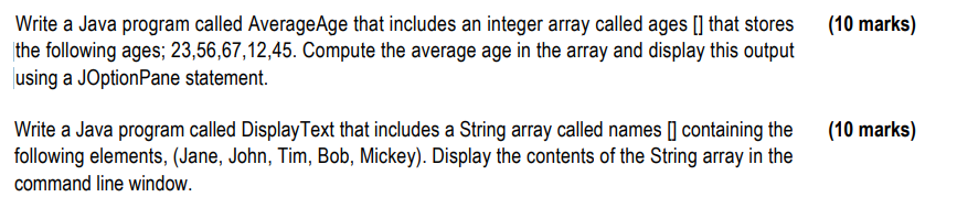 10 Marks Write A Java Program Called Averageage That Includes An Integer Array Called Ages That Stores The Followin 1