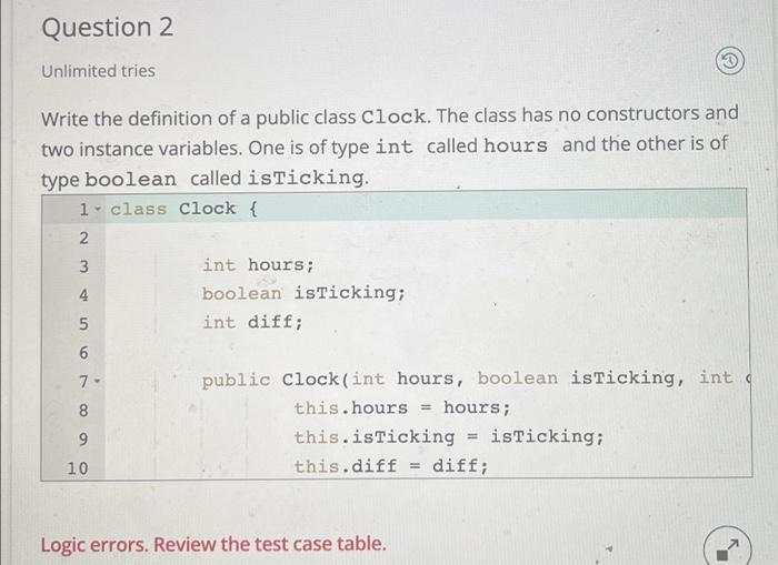 0 Of 3 Points Question 1 Unlimited Tries Write The Definition Of A Public Class Clock The Class Has No Constructors And 2