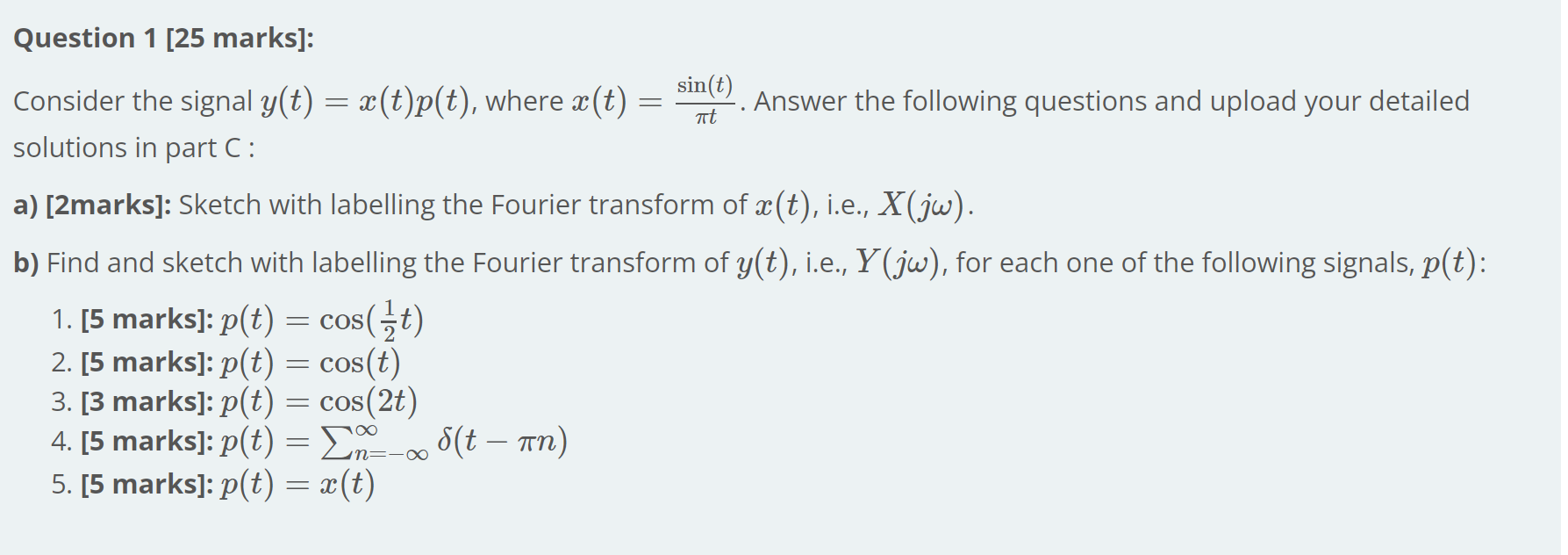 At Question 1 25 Marks Sin T Consider The Signal Y T X T P T Where X T Answer The Following Questions 1
