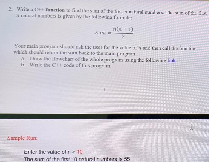 2 Write A C Function To Find The Sum Of The First N Natural Numbers The Sum Of The First N Natural Numbers Is Given 1