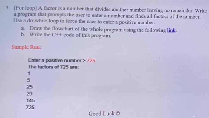3 For Loop A Factor Is A Number That Divides Another Number Leaving No Remainder Write A Program That Prompts The Us 1