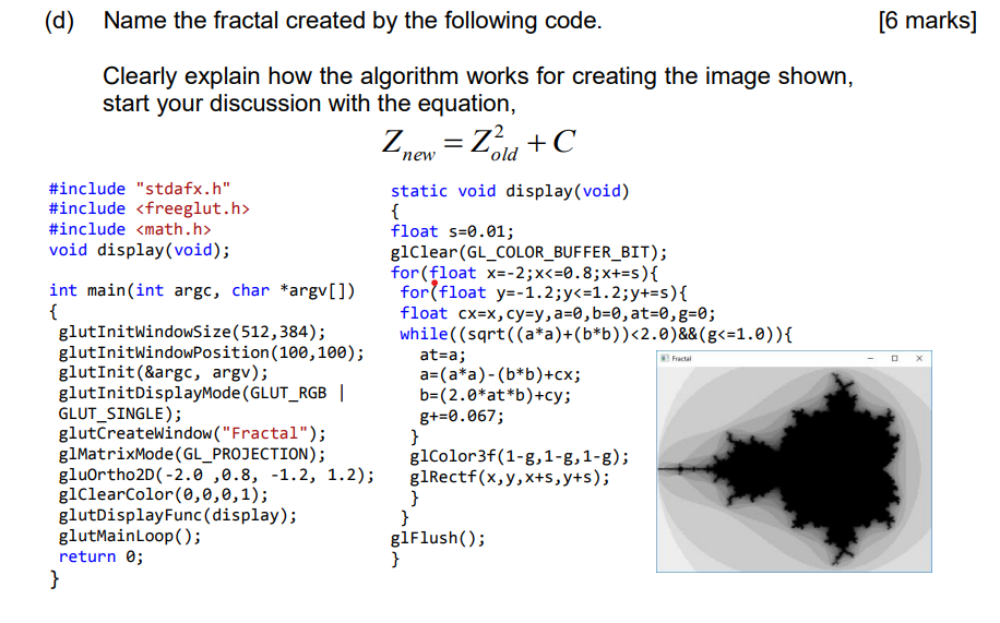 Name The Fractal Created By The Following Code Clearly Explain How The Algorithm Works For Creating The Image Shown St 1