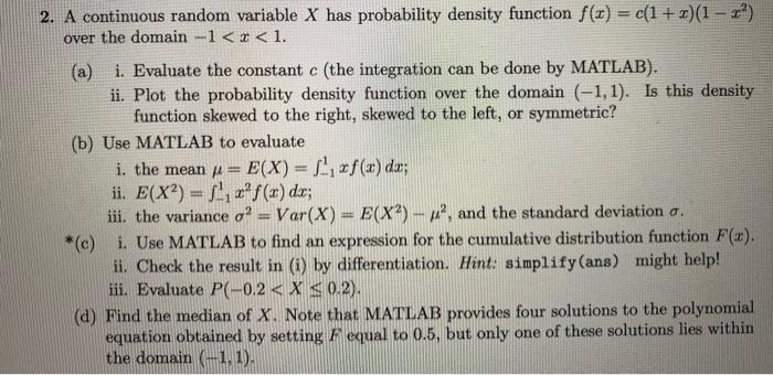 2 A Continuous Random Variable X Has Probability Density Function F X C 1 X 1 Xo Over The Domain 1 X 1 A I 1