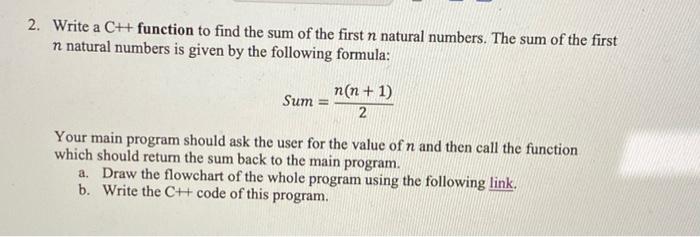 2 Write A C Function To Find The Sum Of The First N Natural Numbers The Sum Of The First N Natural Numbers Is Given 1