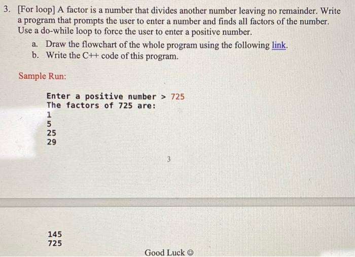 3 For Loop A Factor Is A Number That Divides Another Number Leaving No Remainder Write A Program That Prompts The Us 1
