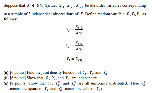 Suppose That X E U 0 1 Let X 1 X 2 X 3 Be The Order Variables Corresponding To A Sample Of 3 Independent Observati 1