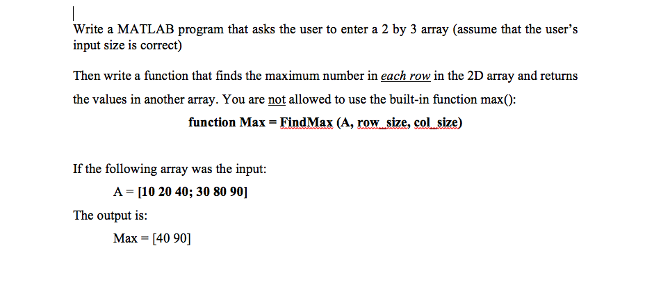 Write A Matlab Program That Asks The User To Enter A 2 By 3 Array Assume That The User S Input Size Is Correct Then Wr 1