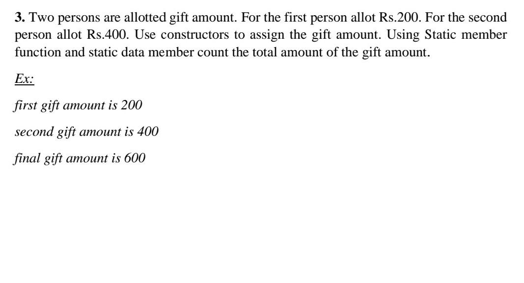 3 Two Persons Are Allotted Gift Amount For The First Person Allot Rs 200 For The Second Person Allot Rs 400 Use Cons 1