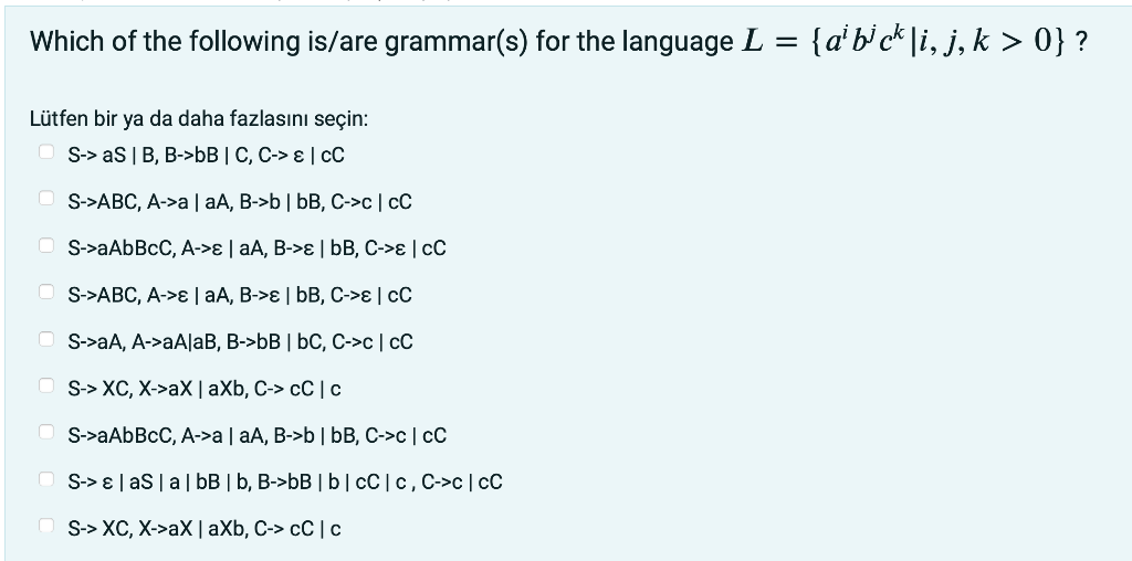 Which Of The Following Is Are Grammar S For The Language L Al Blck I J K 0 Lutfen Bir Ya Da Daha Fazlasini Sec 1