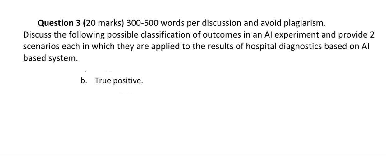 Question 3 20 Marks 300 500 Words Per Discussion And Avoid Plagiarism Discuss The Following Possible Classification O 1