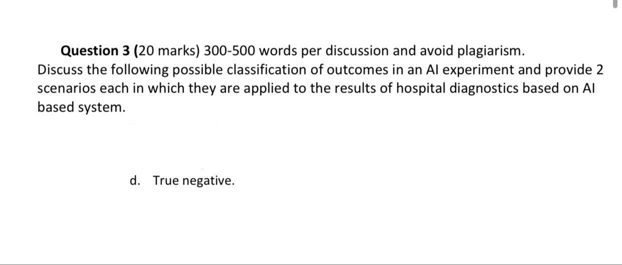 Question 3 20 Marks 300 500 Words Per Discussion And Avoid Plagiarism Discuss The Following Possible Classification O 1