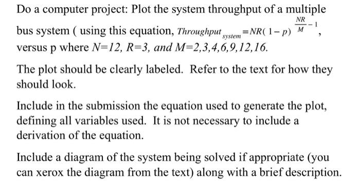 Do A Computer Project Plot The System Throughput Of A Multiple Nr Bus System Using This Equation Throughput Nr 1 P 1